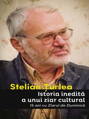 cover image of Istoria inedită a unui ziar cultural. 15 ani cu Ziarul de Duminică